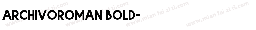 archivoroman bold字体转换